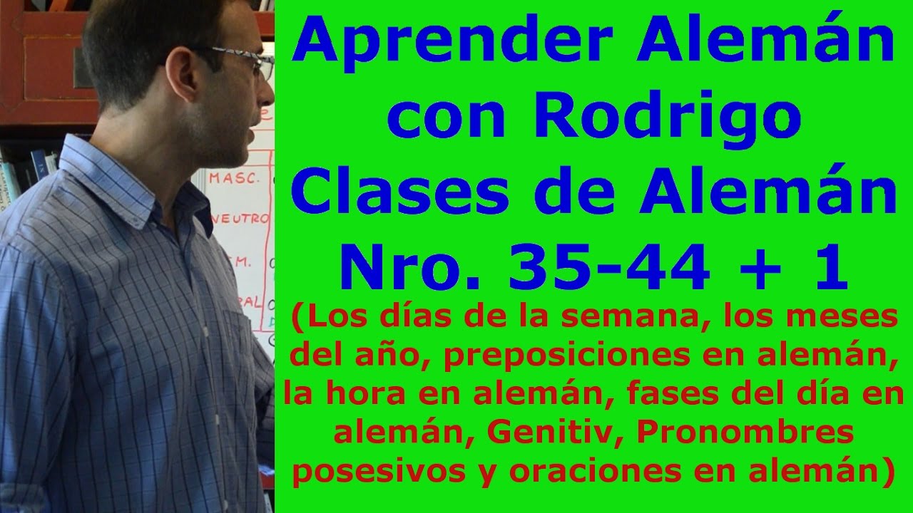 Aprender Aleman - Clases de aleman Nro. 36-44 y extra