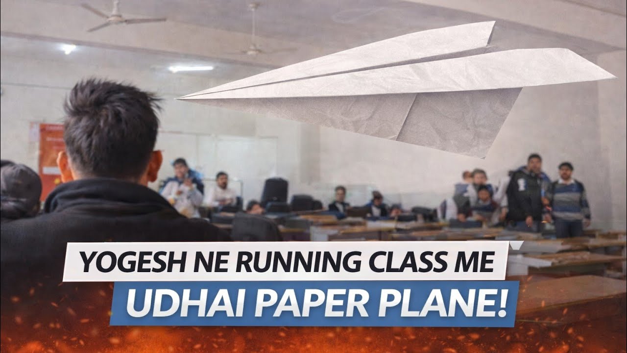 yogesh ne plane udhaya class me 