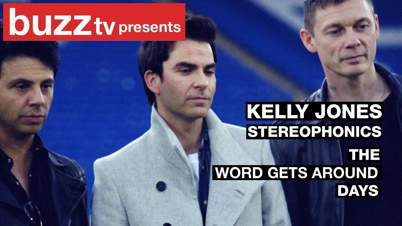 Kelly Jones (Stereophonics) The Word Gets Around Days