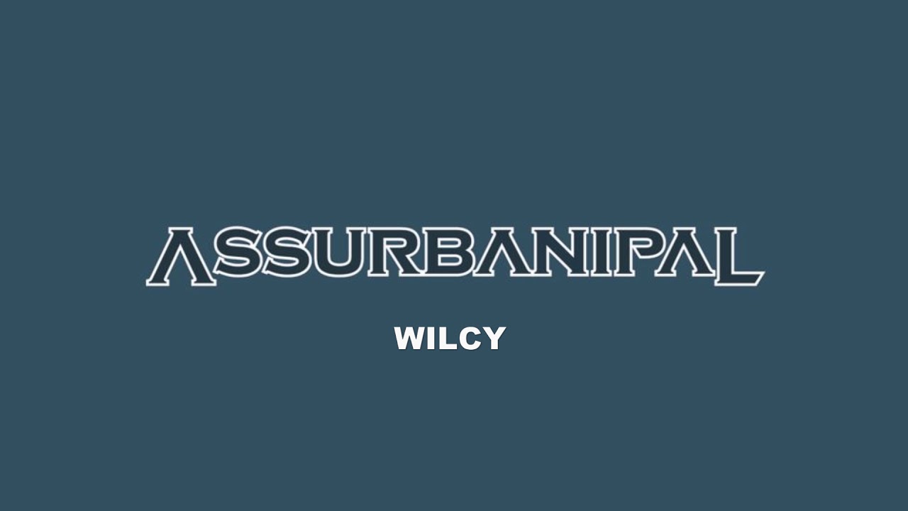 ASSURBANIPAL-WILCY