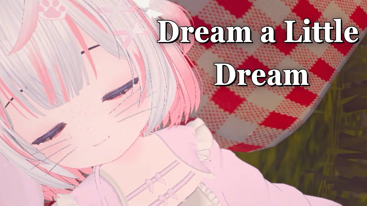Dream a Little Dream of Me [shironekonya]