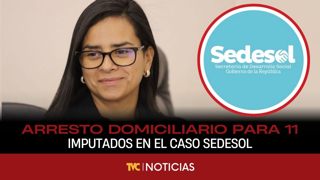 Arresto domiciliario para 11 imputados en el caso SEDESOL. Audiencia clave será este viernes