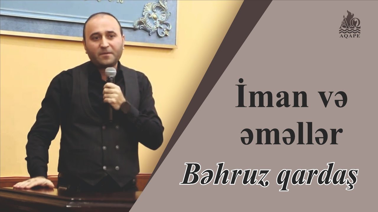 Vəz:İman və Əməllər - - Bəhruz qardaş