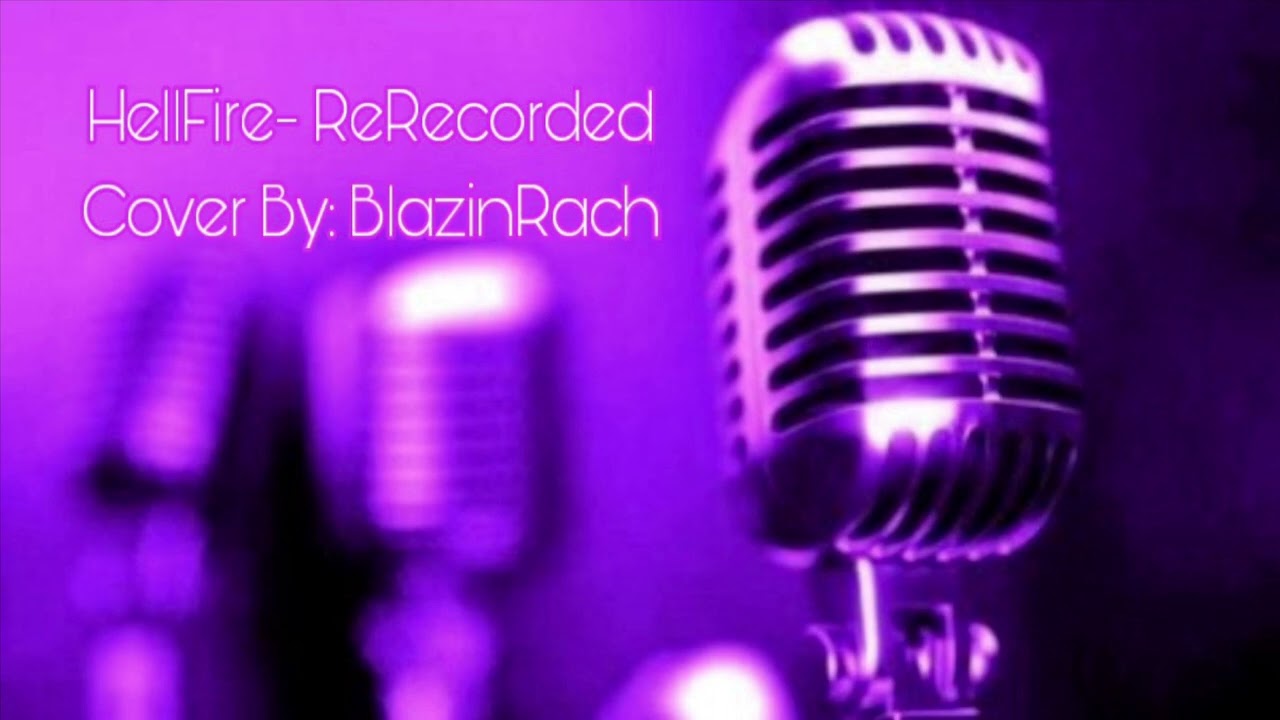 Hellfire- ReRecorded- Cover By: BlazinRach