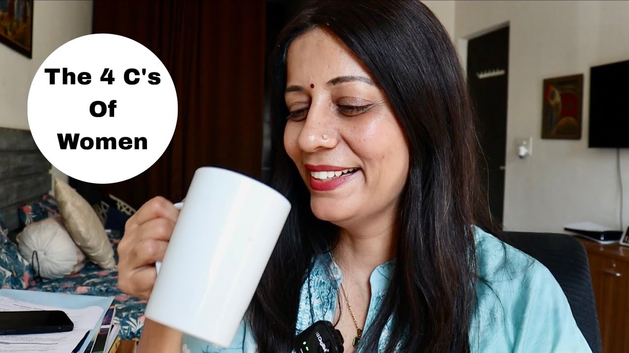 The 4 C’s Of A Woman’s Life| 4 Phases Every Woman Goes Through 