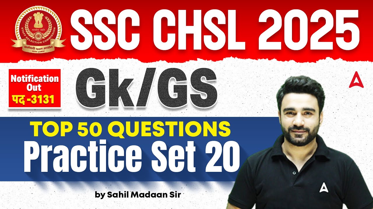 SSC CHSL GK GS Classes 2025 | SSC CHSL GK GS Practice Set | GK GS By Sahil Madaan Sir #20
