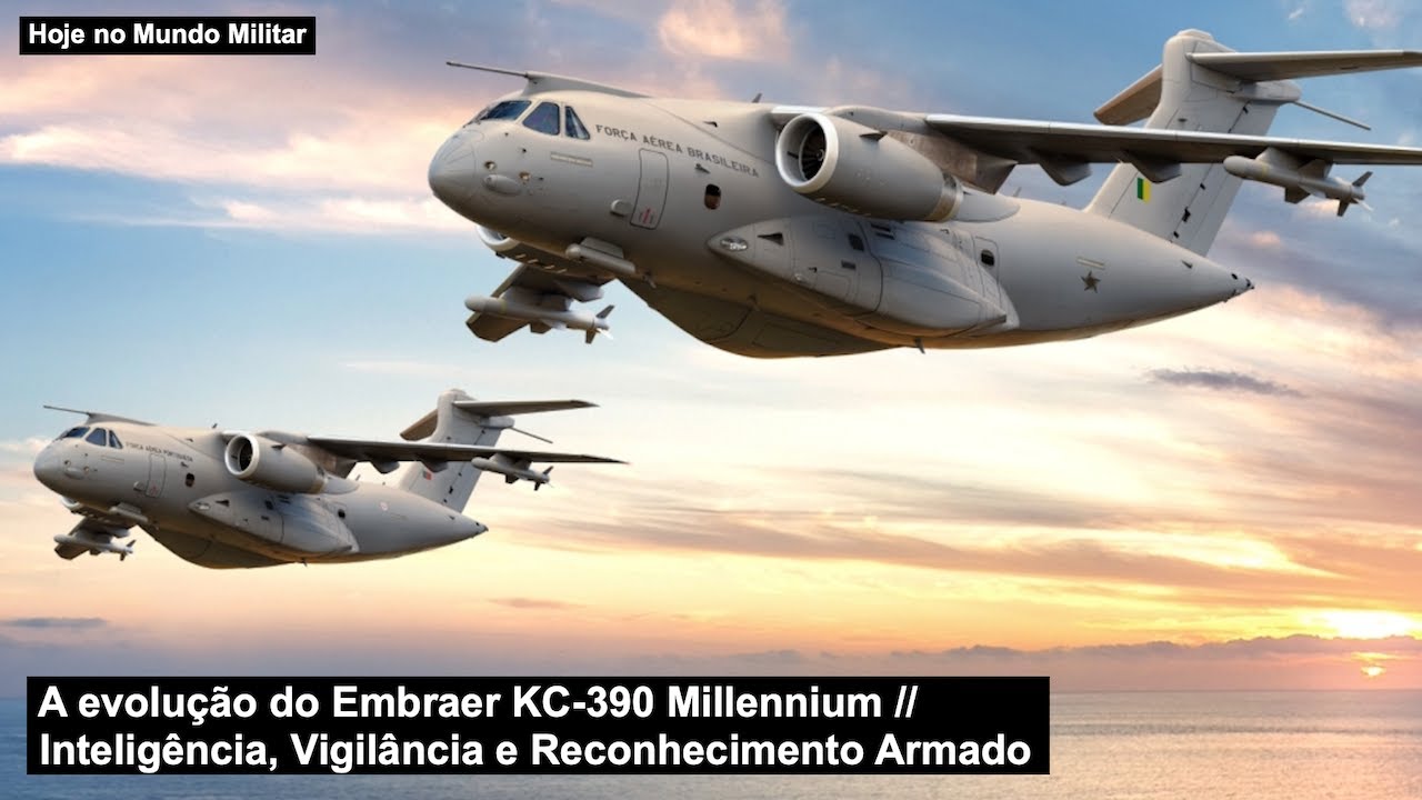 A evolução do Embraer KC-390 Millennium – Inteligência, Vigilância e Reconhecimento Armado