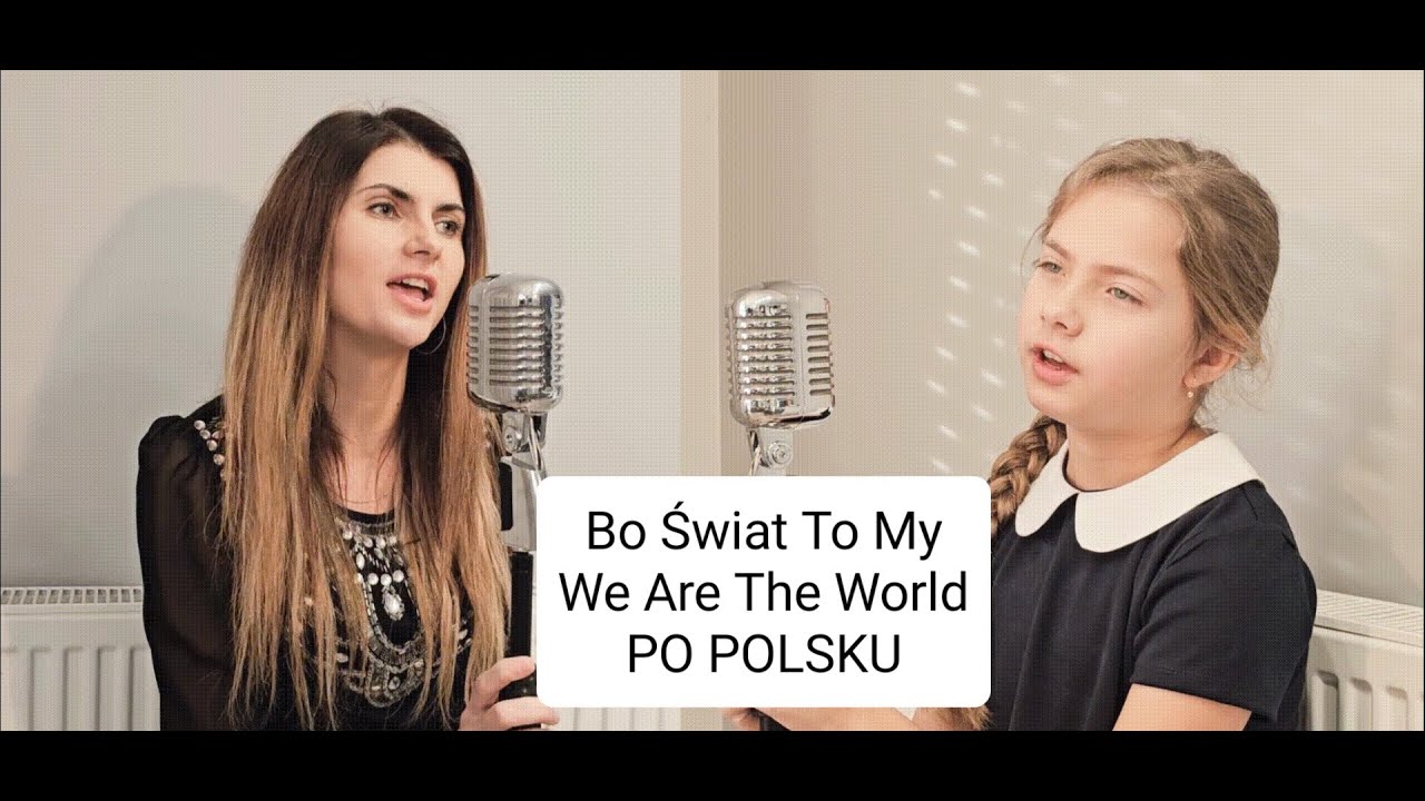 Bo Świat To My (We Are The World) PO POLSKU by Tonica
