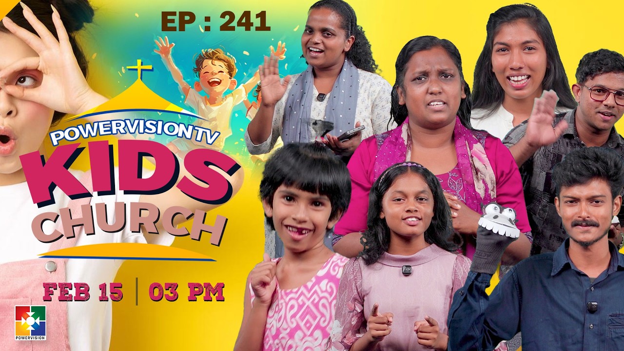 KIDS CHURCH || SUNDAY WORSHIP || EPI : 241 || POWERVISION TV