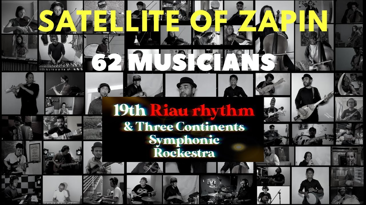 SATELLITE OF ZAPIN - 19th RIAU RHYTHM & Three Continents Symphonic Rockestra 2020 #satelitezapin