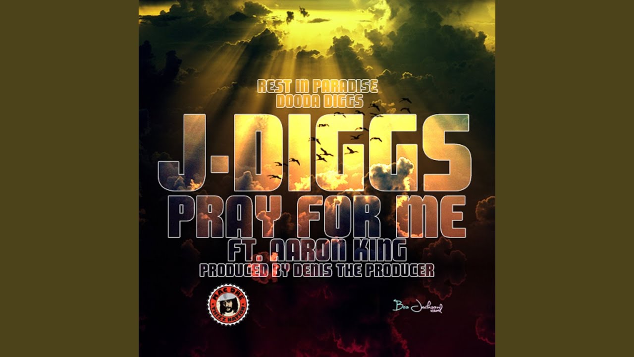 Pray for Me (Rest Is Paradise Dooda Diggs)