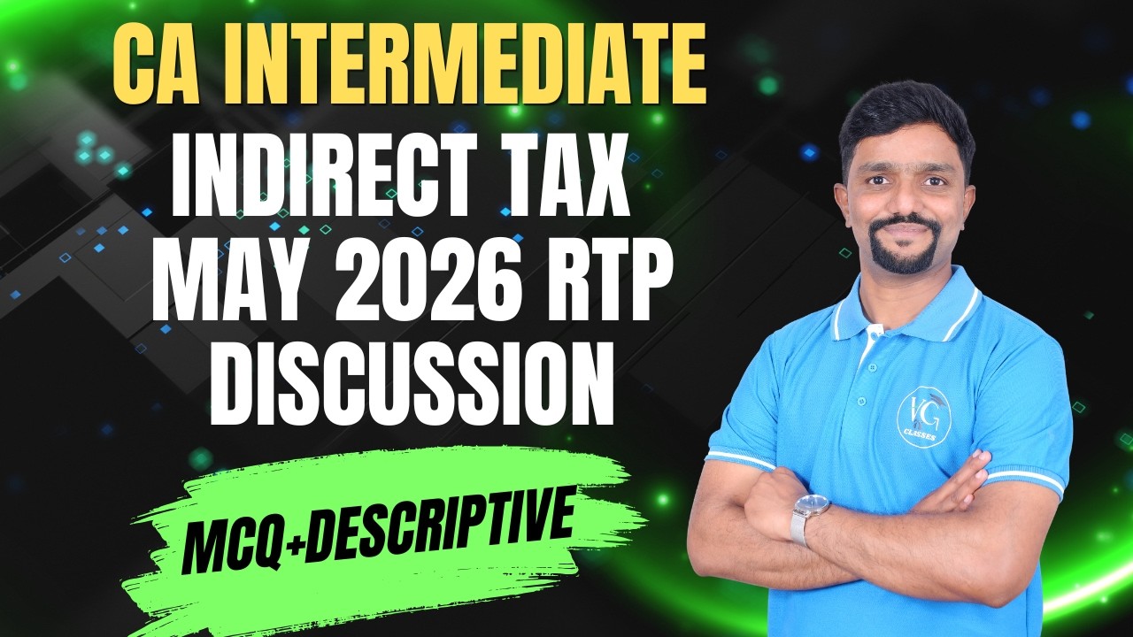 Indirect Tax May 2026 RTP Discussion in English | GST | CA Intermediate | CA Vikas Gowda