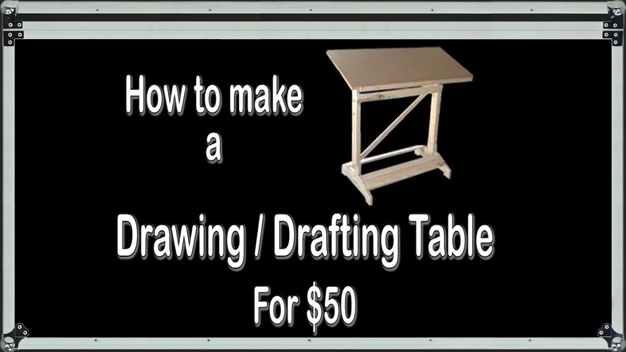 How to Make a Drawing / Drafting Table for $50