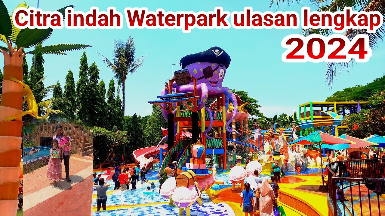 CITRA INDAH WATERPARK update 2024 #kolamrenang #waterpark #waterboom