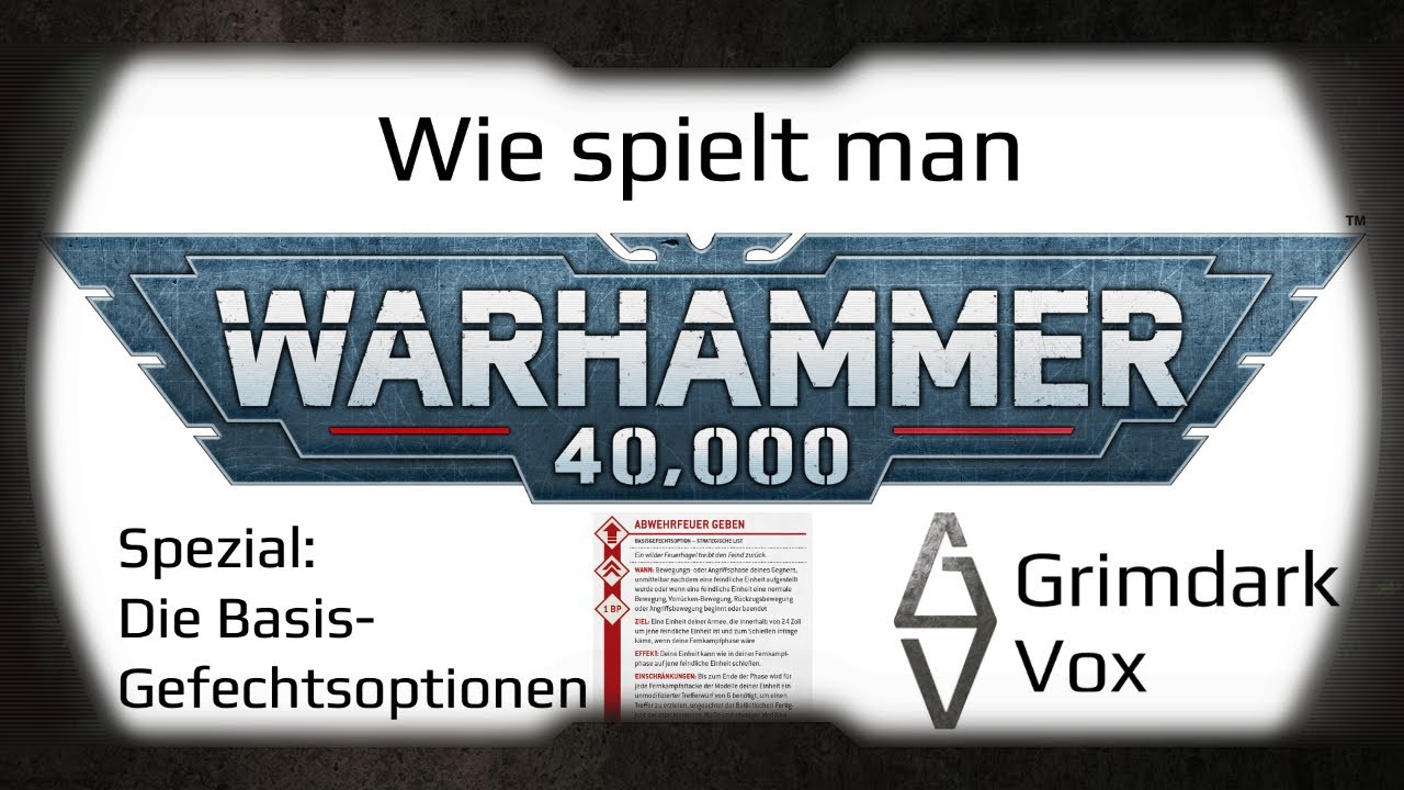 Gefechtsoptionen richtig nutzen. Die 11 Basisgefechtsoptionen im Detail (Warhammer 40k 10te Edition)