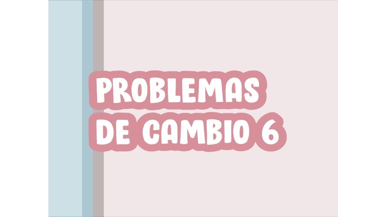 PROBLEMAS DE CAMBIO 6 PAEV