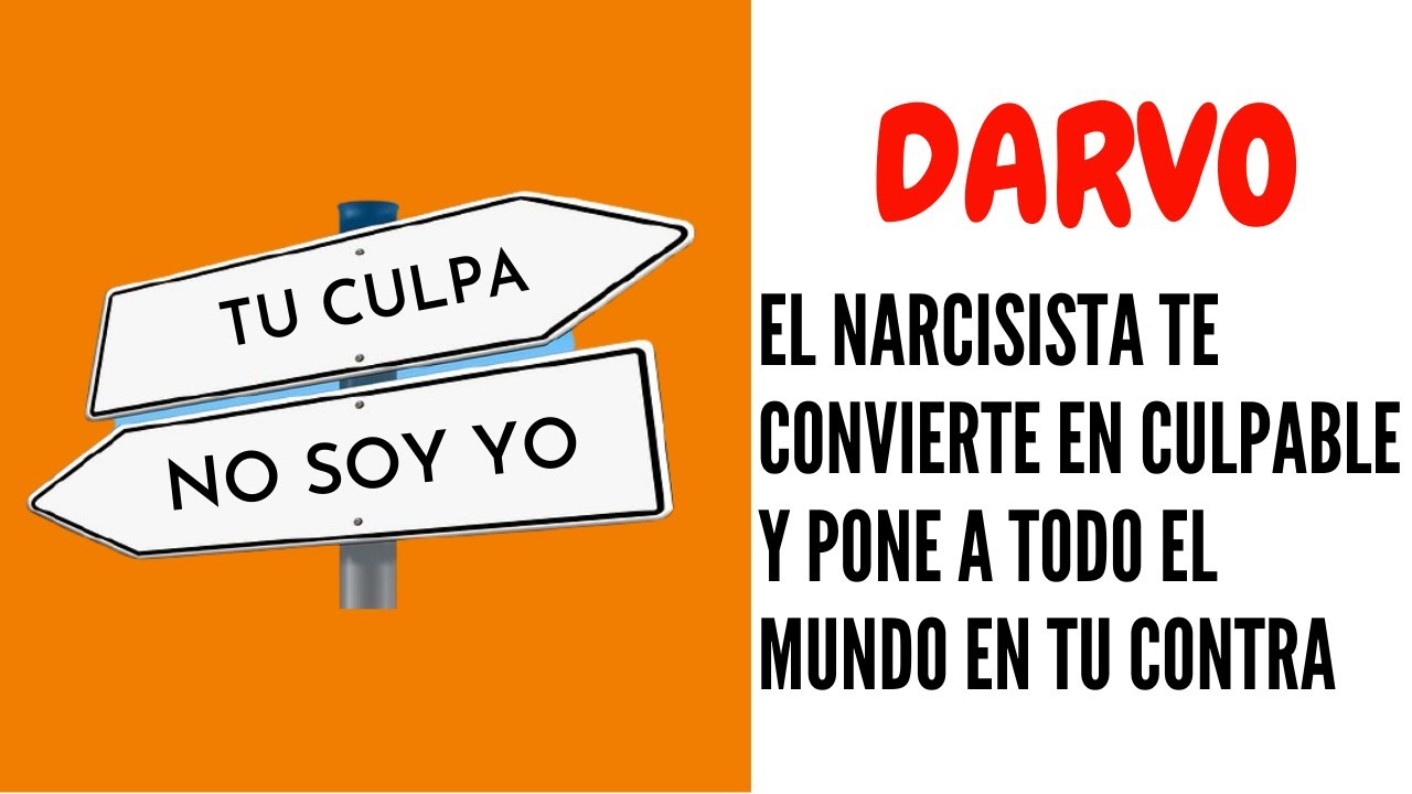 DARVO: Narcisista CULPA A LA VICTIMA