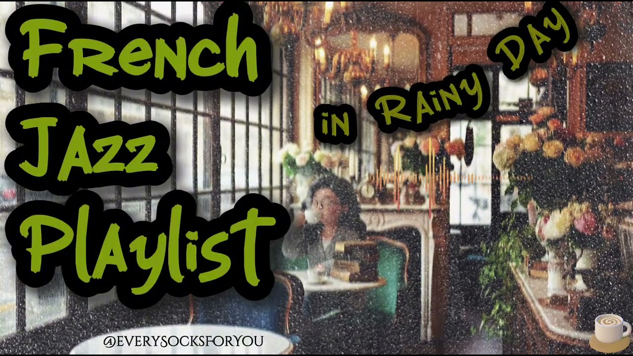 🌧️ Playlist Lofi Jazz | Rainy French Café Music