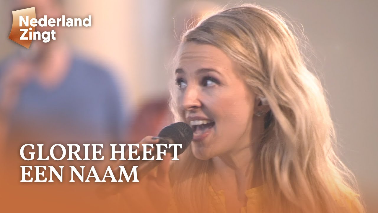 Glorie heeft een naam - Nederland Zingt