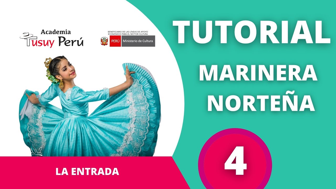 TUTORIAL DE MARINERA NORTEÑA  - 4 -  LA ENTRADA  DE LA MARINERA
