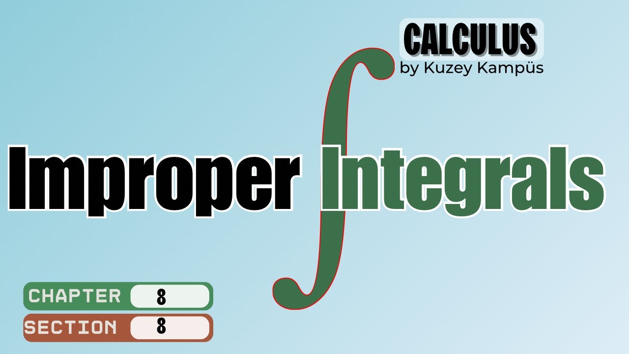 📗 Calculus Konu Anlatımı | Bölüm 8.8 Improper Integrals | Ders 1 – Uygun Olmayan İntegraller