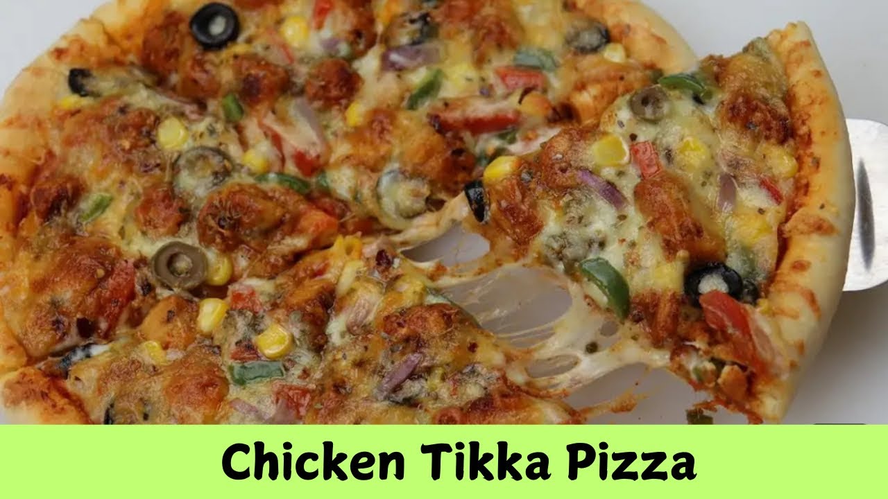 Pizza Recipe | Chicken Tikka Pizza | Homemade Pizza Dough | How to Make Pizza At Home | Tikka Pizza