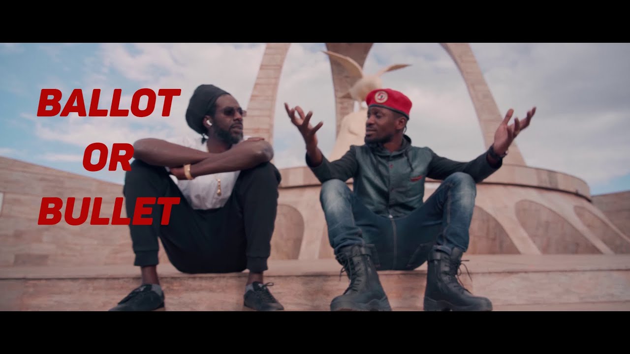 BUJU BANTON & BOBI WINE   Ballot or Bullet Ugandan Music 2020 HD