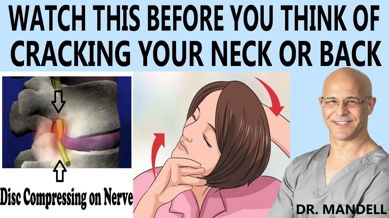 Watch This Before You Think of Cracking Your Neck or Back - Dr Alan Mandell