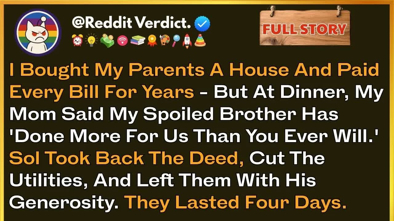 I Bought My Parents A House And Paid Every Bill For Years — But At Dinner, My Mom Said My Spoiled Br