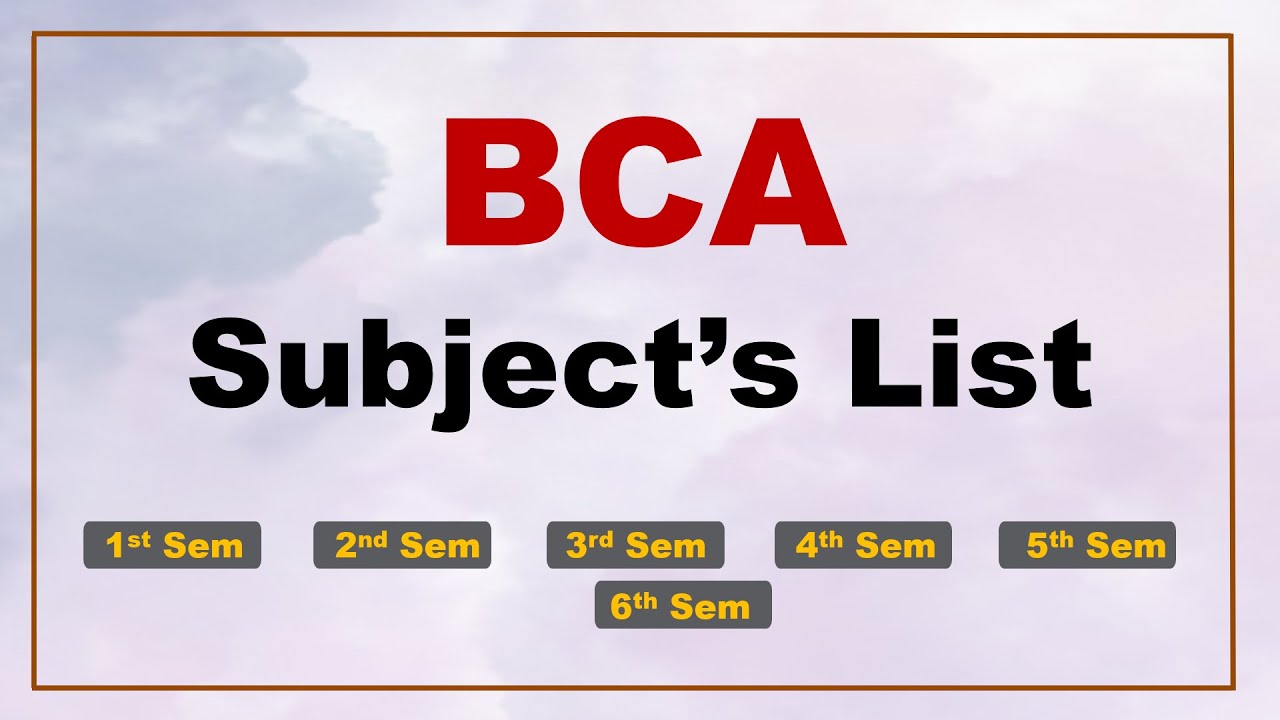 BCA Subjects List | BCA All Year Subjects | BCA Syllabus | BCA Subjects List 2023