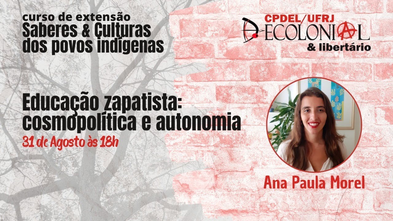 Ana Paula Morel: Educação Zapatista: cosmopolítica e autonomia