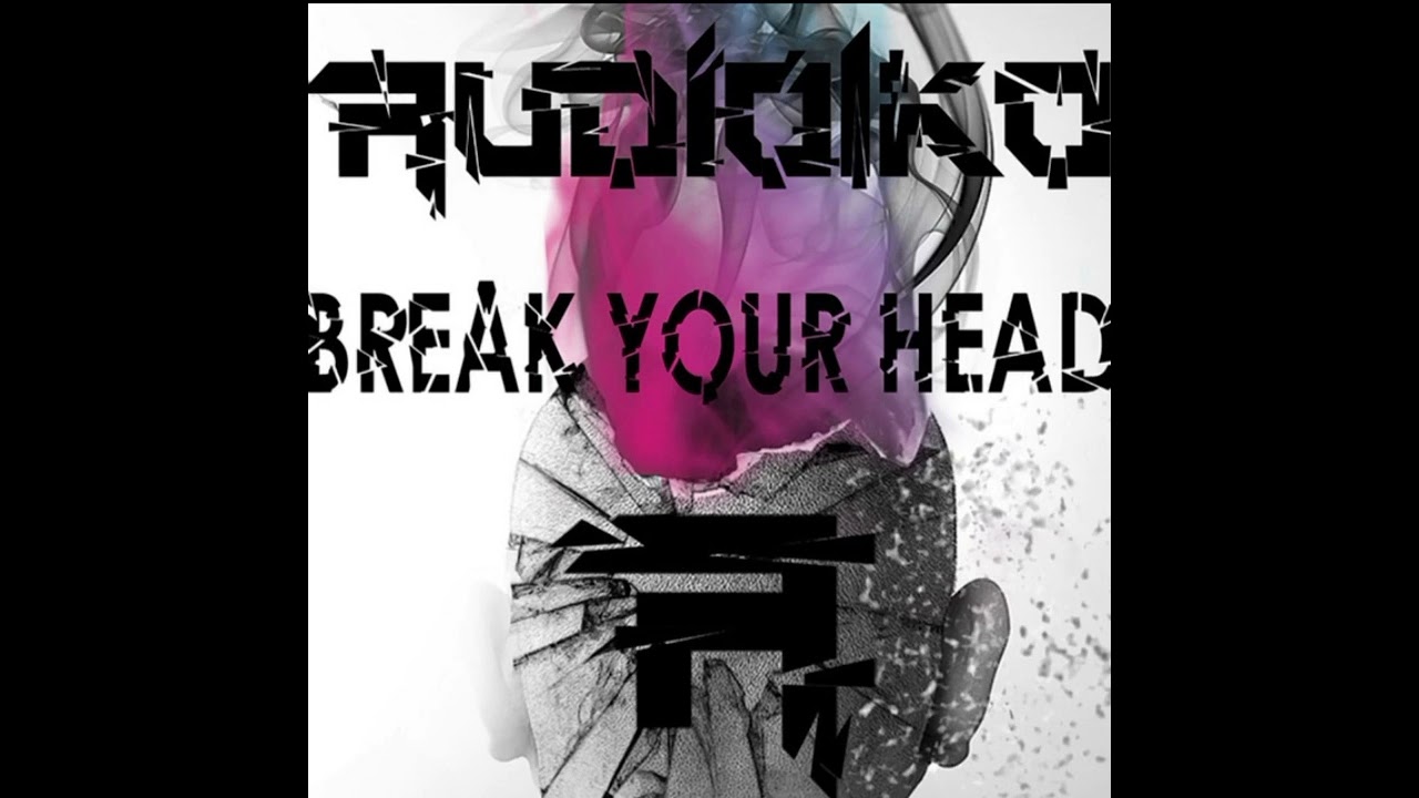 Audioiko - Break Your Head (Original Mix)