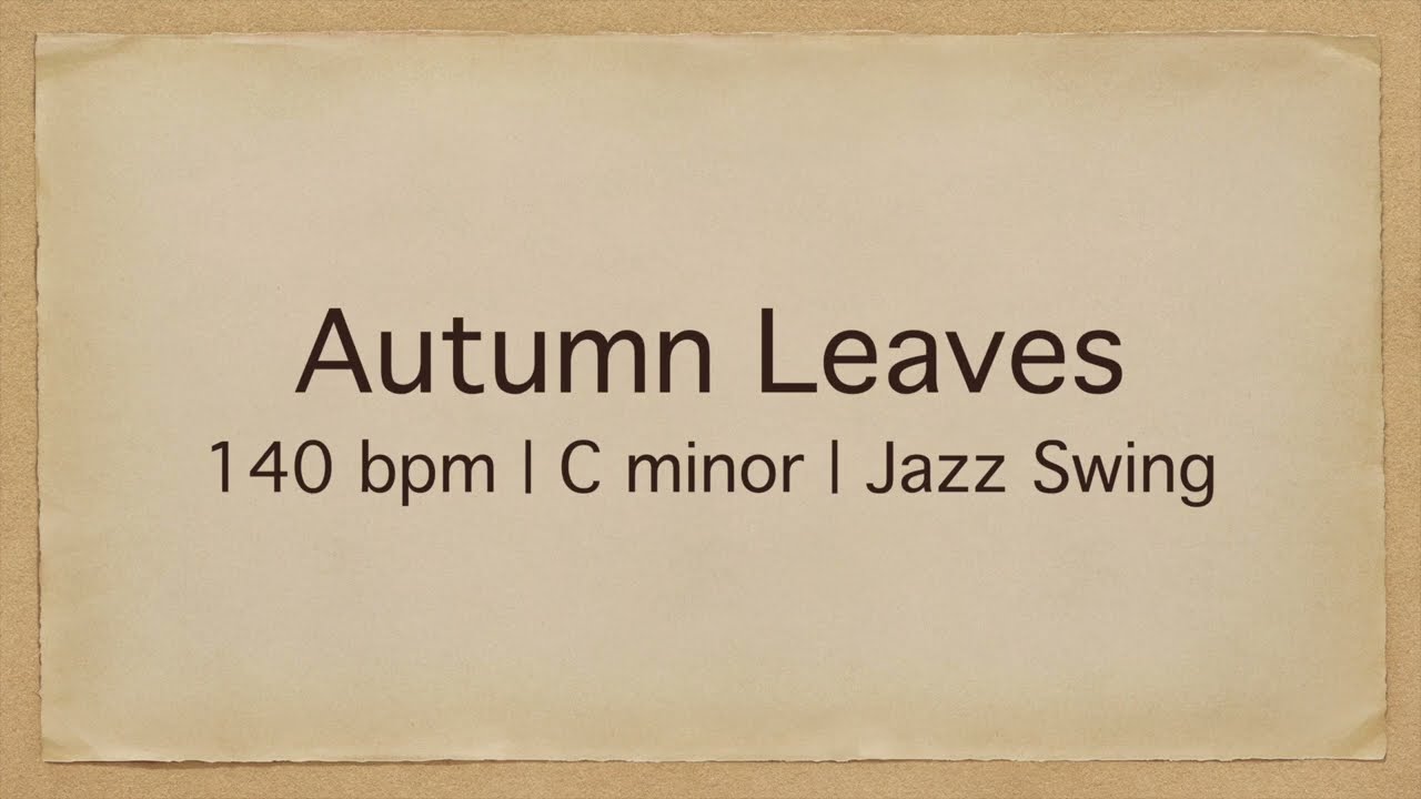 Autumn Leaves | 140 bpm | C minor | Jazz Swing | Play-Along Backing Track