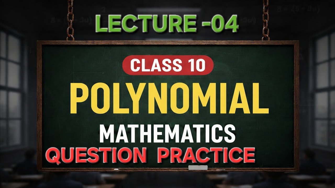 Question Practice | Polynomial Lecture -04 | CBSE Maths Class -10 | Abhay Singh