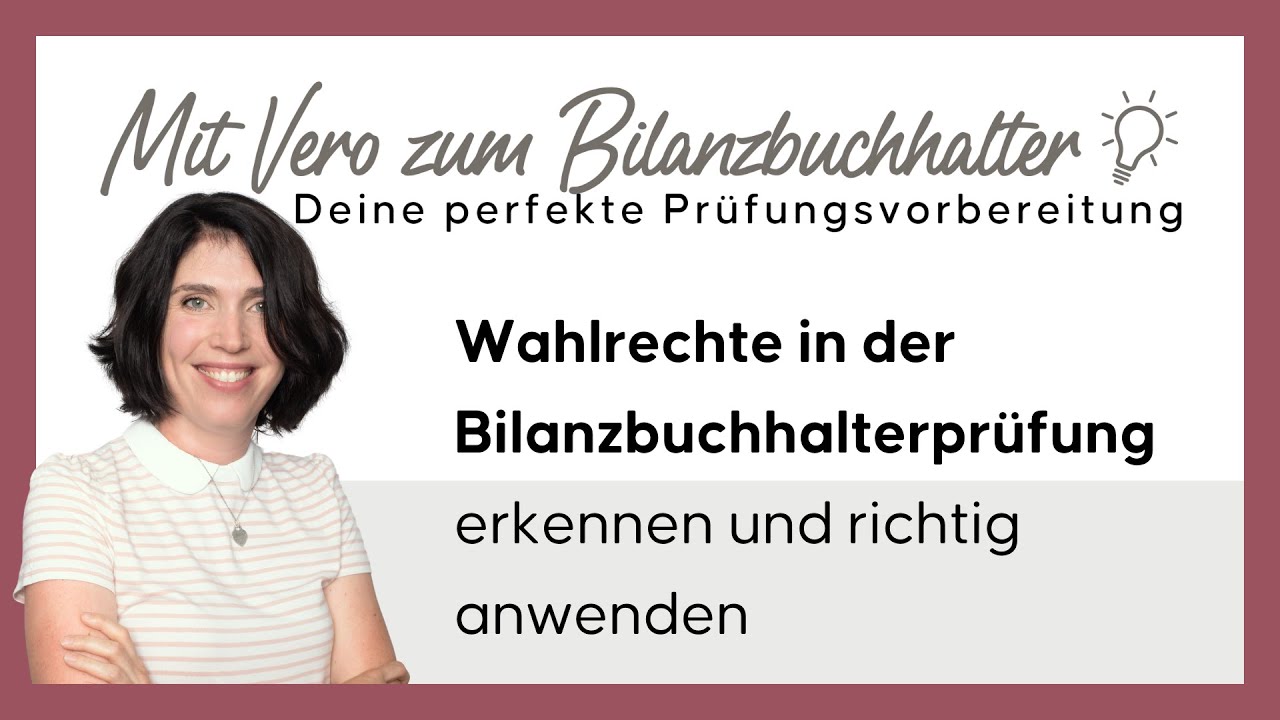 Wahlrechte HGB & EStG in der Bilanzbuchhalterprüfung – prüfungsrelevant erklärt