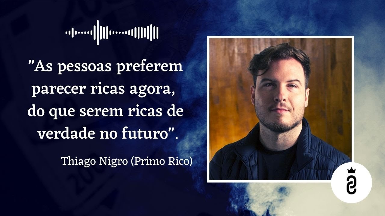Como Enriquecer do Zero | Thiago Nigro (Primo Rico)