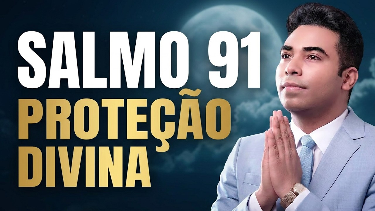 ORAÇÕES DA NOITE SALMO 91