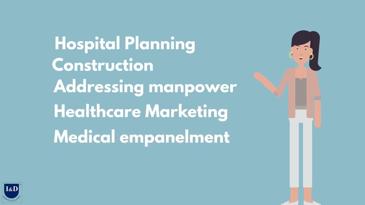 I&D HOSPITAL SOLUTION | INDIA'S BEST HOSPITAL CONSULTANT | HOSPITAL SET-UP  | MEDICAL CONSULTANTS