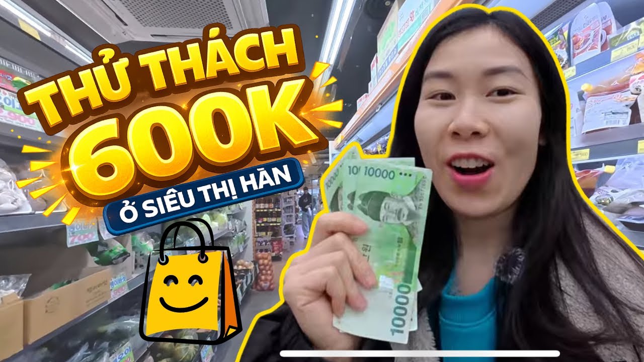 600.000VNĐ (30.000won)  ở SIÊU THỊ HÀN QUỐC mua được GÌ? 😳 