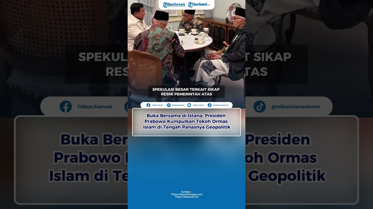 Buka Bersama di Istana: Presiden Prabowo Kumpulkan Tokoh Ormas Islam di Tengah Panasnya Geopolitik