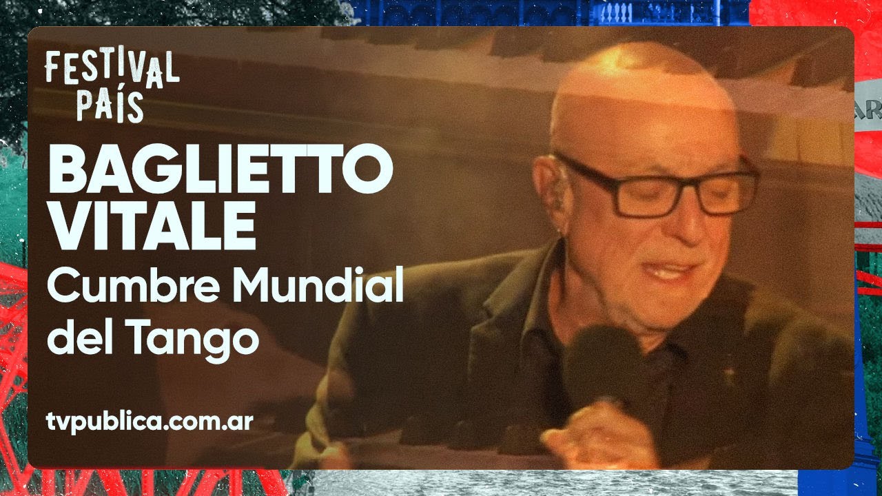 Baglietto-Vitale en la Cumbre Mundial del Tango - Festival País