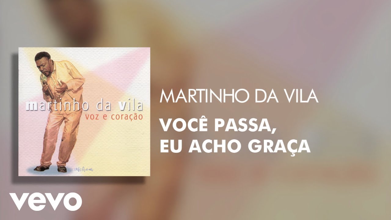 Martinho Da Vila - Você Passa, Eu Acho Graça (Áudio Oficial)