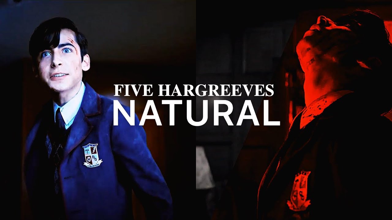 Five Hargreeves || Natural