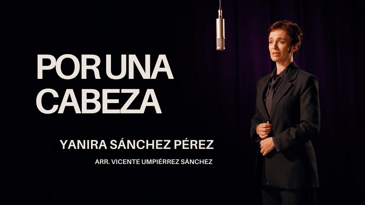 Por una cabeza - Yanira Sánchez Pérez (Arr. Yanira Sánchez Pérez)