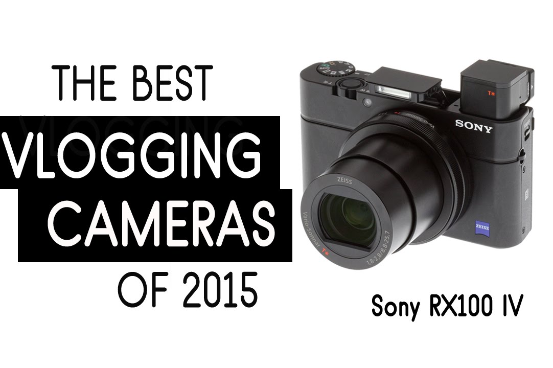 TOP 9 VLOGGING CAMERAS of 2015
