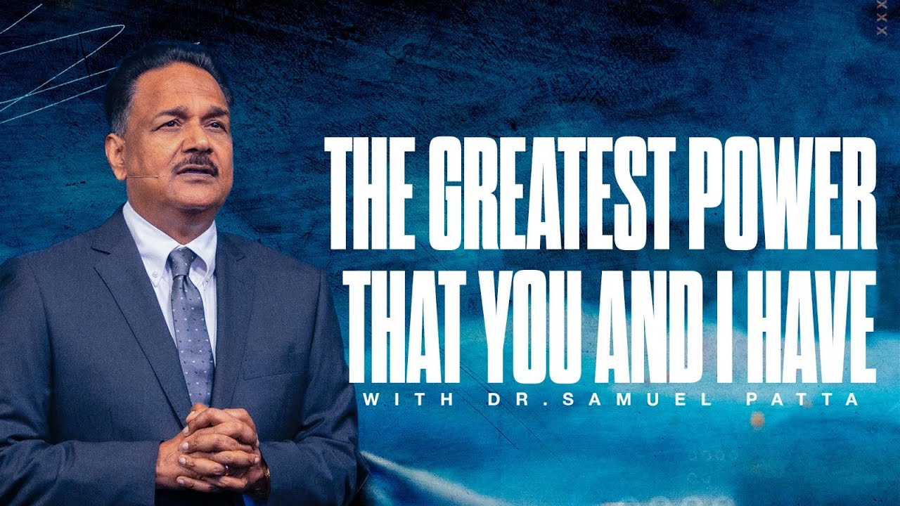 The POWER in your.. | Pastor Samuel Patta