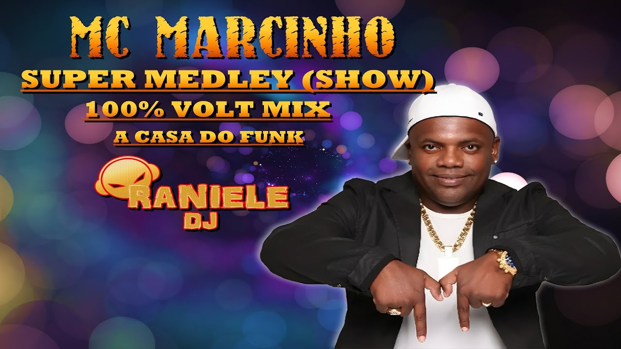 MC Marcinho - Super Medley (Show) 100% VOLT MIX By RANIELE DJ