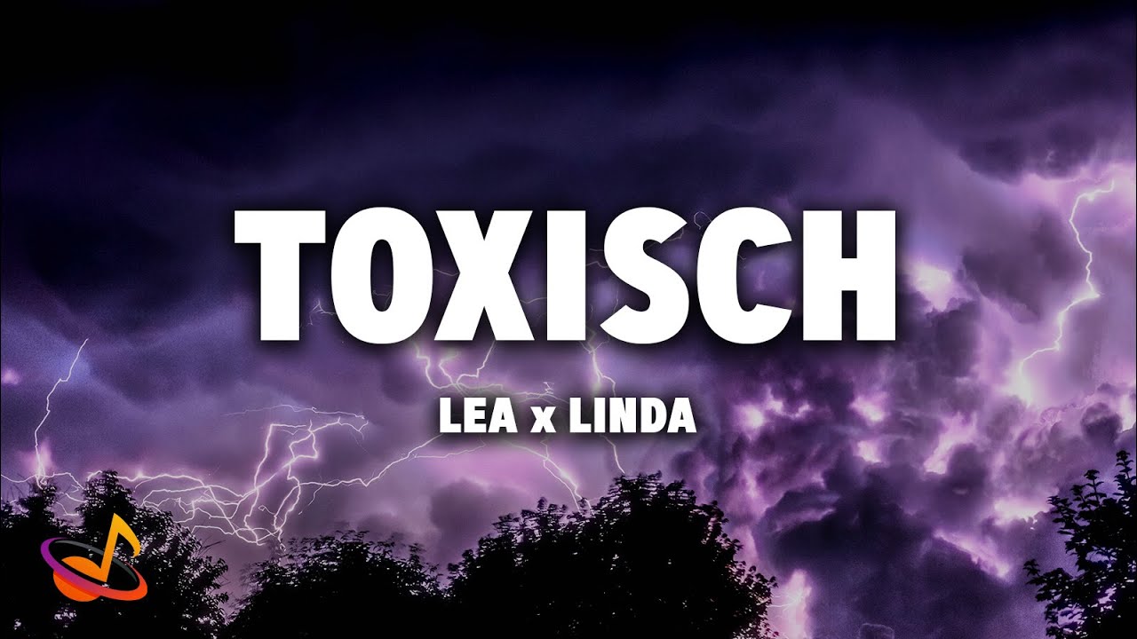 LEA x LINDA - TOXISCH [Lyrics]