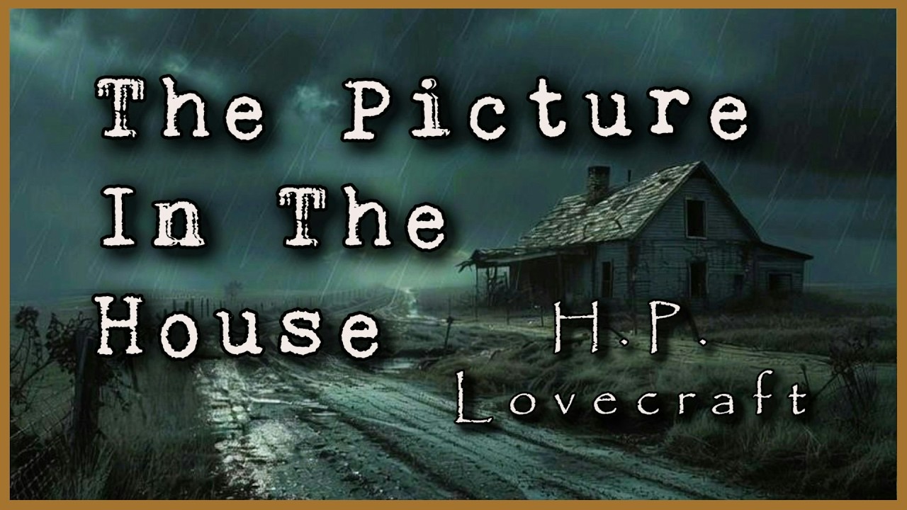 The Picture In The House (by H. P.  Lovecraft)