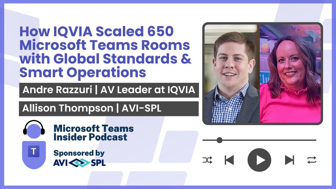 How IQVIA scaled 650 Microsoft Teams Rooms with global standards and smart operations